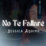 Jessica Aquino inicia el 2025 adorando a Dios con «No te Fallaré»